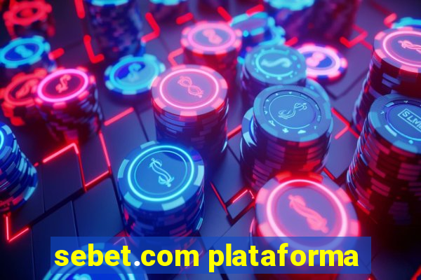 sebet.com plataforma